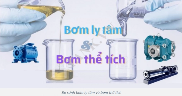 So sánh bơm ly tâm và bơm thể tích – Loại nào tốt hơn?